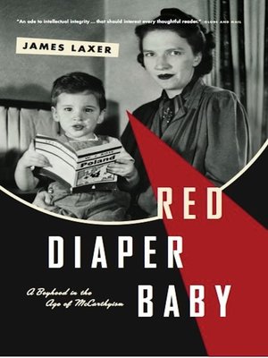 Red Diaper Baby by James Laxer · OverDrive: Free ebooks, audiobooks & movies from your library.